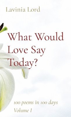 What Would Love Say Today? 1