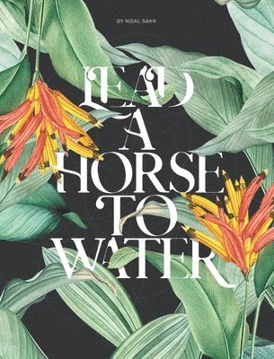 Lead A Horse To Water 1