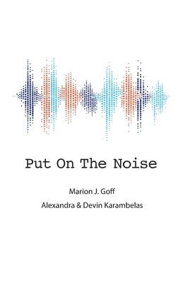 Put On The Noise 1