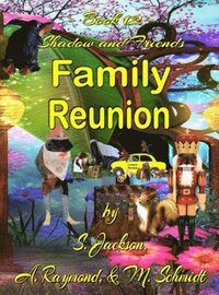 bokomslag Shadow and Friends Family Reunion