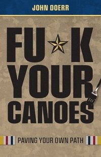 bokomslag Fu*k Your Canoes