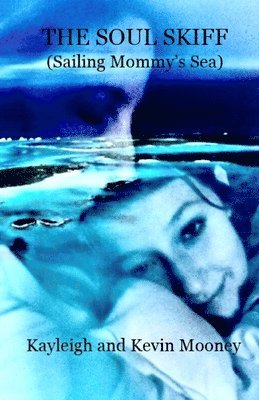 Soul Skiff (Sailing Mommy's Sea)