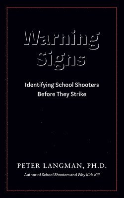 Peter Langman - Warning Signs, Häftad