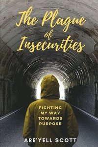 bokomslag Plague of Insecurities