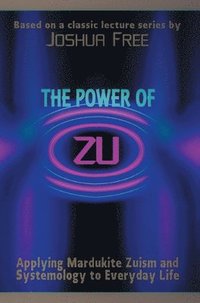 bokomslag The Power of Zu