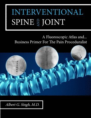 Albert G Singh, Albert G. Singh - Interventional Spine and Joint, Häftad
