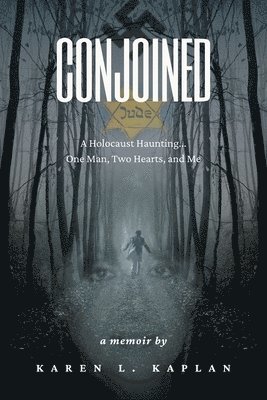 Conjoined: A Holocaust Haunting...One Man, Two Hearts, and Me 1