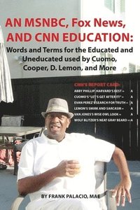 bokomslag An MSNBC, FOX News, and CNN Education