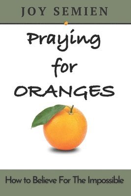 bokomslag Praying for Oranges
