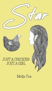 bokomslag Star: Just a Chicken, Just a Girl