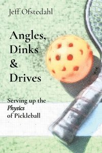 bokomslag Angles, Dinks & Drives