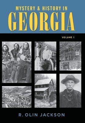 Mystery & History in Georgia (Volume I) 1