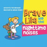 bokomslag Brave Lila and the Nighttime Noises