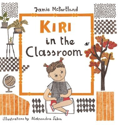 Jamie McPartland - Kiri in the Classroom, Inbunden