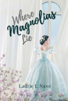 Where Magnolias Lie 1