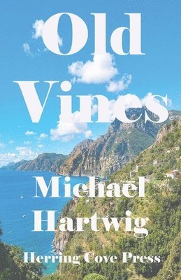 Michael Hartwig - Old Vines, Häftad