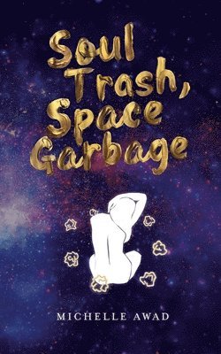 bokomslag Soul Trash, Space Garbage