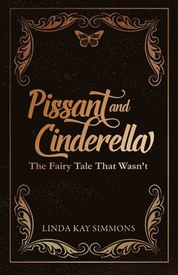 Pissant and Cinderella: The Fairy Tale That Wasn't 1