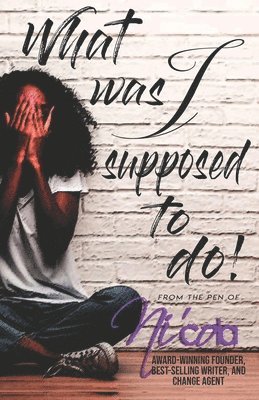 Ni'cola Mitchell - What Was I Supposed to Do?, Häftad