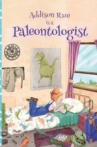 bokomslag Addison Rue is a Paleontologist