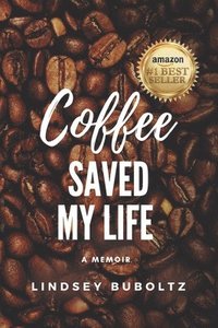 bokomslag Coffee Saved My Life