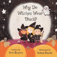 bokomslag Why Do Witches Wear Black?