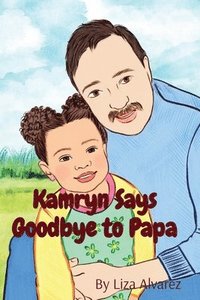 bokomslag Kamryn Says Goodbye to Papa