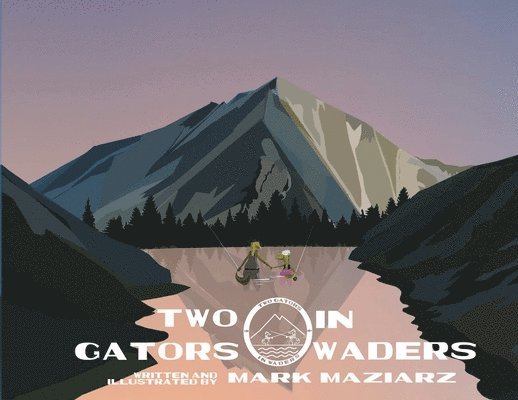 Mark Maziarz - Two Gators in Waders, Häftad