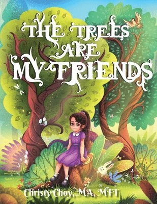 Christy Choy - Trees Are My Friends, Häftad