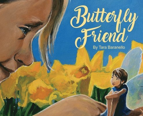 Tara Baranello, Christy Colosurdo - Butterfly Friend, Inbunden