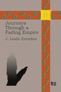 bokomslag Journeys Through a Fading Empire