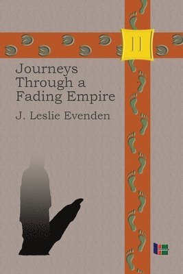 Journeys Through a Fading Empire 1