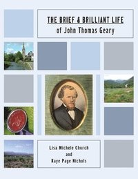 bokomslag The Brief and Brilliant Life of John Thomas Geary