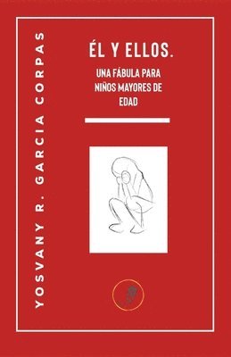 bokomslag y Ellos. Una fábula para niños mayores de edad.