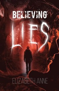 bokomslag Believing Lies