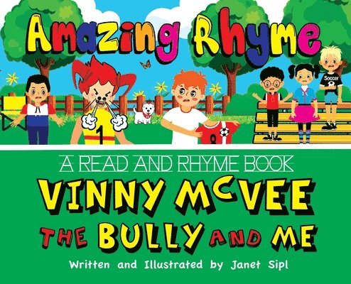 Janet Sipl - Amazing Rhyme, Vinny McVee, The Bully And Me, Inbunden