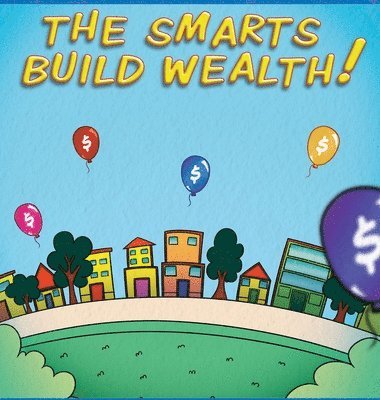 Smarts Build Wealth