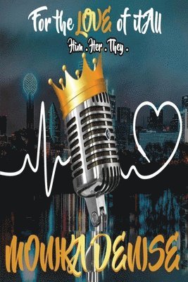 Monika D Williamson, Monika D. Williamson, monika d williamson - For the Love of it All, Häftad