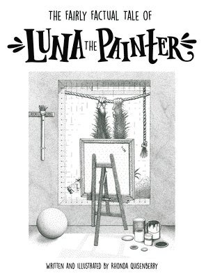 The Fairly Factual Tale of Luna the Painter 1