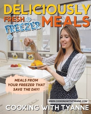 bokomslag Deliciously Fresh Freezer Meals