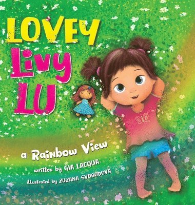 Gia Lacqua, Diane Bailey - Lovey Livy Lu, Inbunden