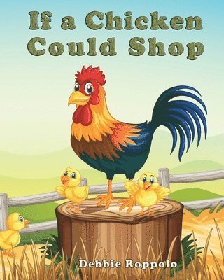 If a Chicken Could Shop 1