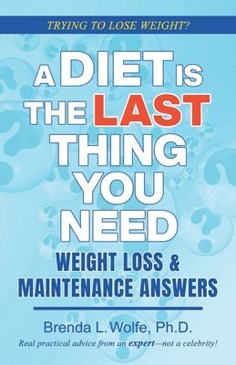 Diet is the Last Thing You Need 1