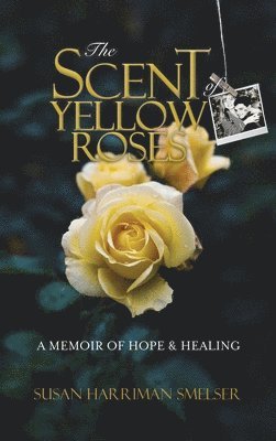 Scent of Yellow Roses 1