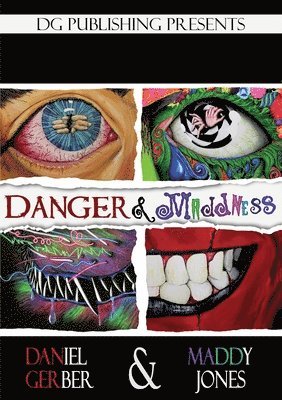 Danger and Maddness 1