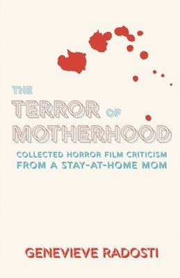 The Terror of Motherhood 1