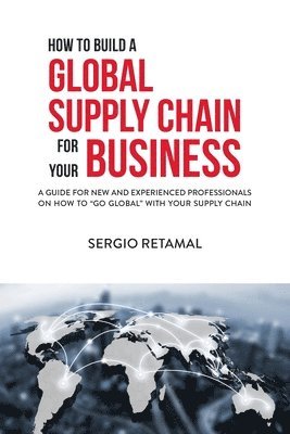 How to Build a Global Supply Chain For Your Business 1