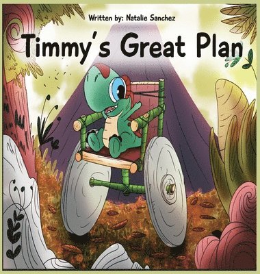 Natalie Sanchez - Timmy's Great Plan, Inbunden