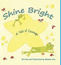 bokomslag Shine Bright, A Tale of Courage