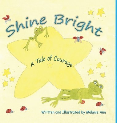 bokomslag Shine Bright, A Tale of Courage